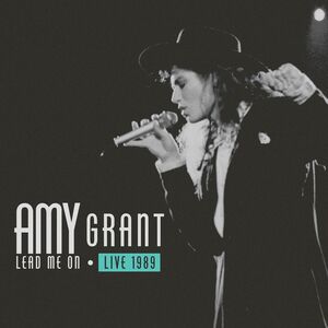 Lead Me On Live 1989 , Amy Grant