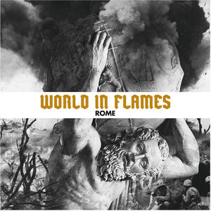 World In Flames , Rome