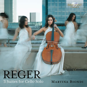 Reger: 3 Suites for Cello Solo, Op. 131c