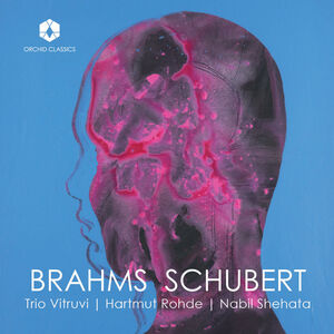 Brahms & Schubert , Trio Vitruvi