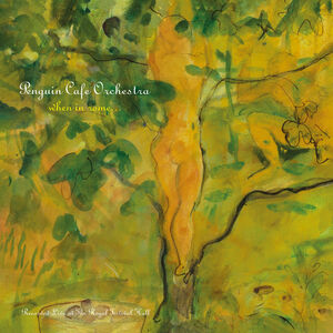 When in Rome (Live) , The Penguin Cafe Orchestra