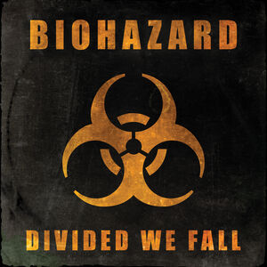 Divided We Fall , Biohazard