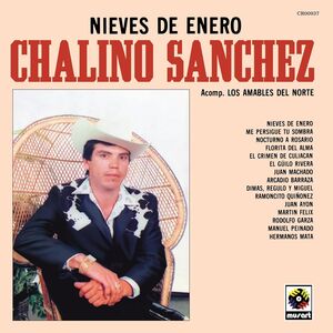 Nieves De Enero , Chalino Sanchez