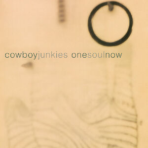 One Soul Now , Cowboy Junkies