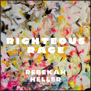 Righteous Rage , Rebekah Heller
