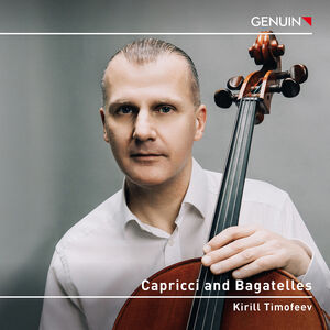 Capricci and Bagatelles , Kirill Timofeev