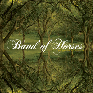Everything All the Time , Band of Horses