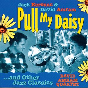 Pull My Daisy and Other Jazz Classics
