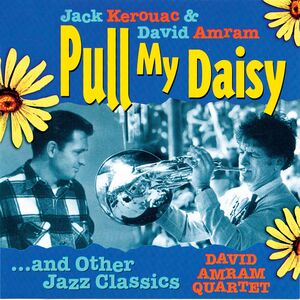 Pull My Daisy and Other Jazz Classics , David Amram