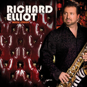 Rock Steady , Richard Elliot