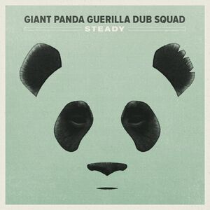 Steady , Giant Panda Guerilla Dub Squad