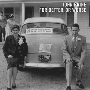 For Better, Or Worse , John Prine
