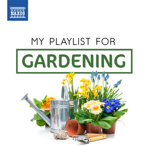 My Playlist for Gardening , Various Artists