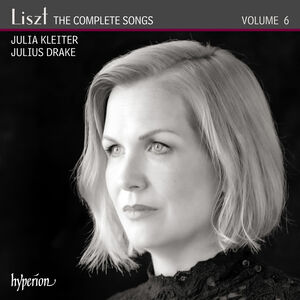 Liszt: The Complete Songs Vol.6 , Julia Kleiter