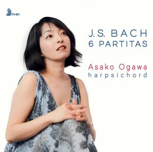 6 Partitas BWV 825-830 , Asako Ogawa