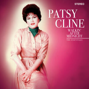 Walkin' After Midnight - The Essentials , Patsy Cline