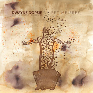 Set Me Free , Dwayne Dopsie