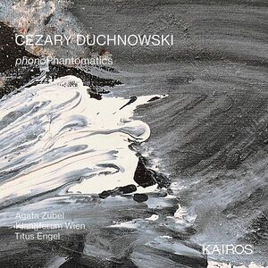 Cezary Duchnowski: Phonophantomatics , Cezary Duchnowski