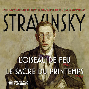 L'oiseau de Feu 1946 - Le Sacre Du Printemps 1940 , Igor Stravinsky