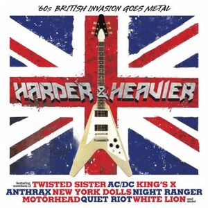 Harder & Heavier - 60s British Invasion Goes Metal (Various Artists) , Various Artists