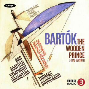 Bartok: The Wooden Prince , BBC Scottish Symphony Orchestra