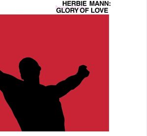 Glory Of Love , Herbie Mann
