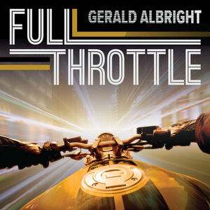 Full Throttle , Gerald Albright
