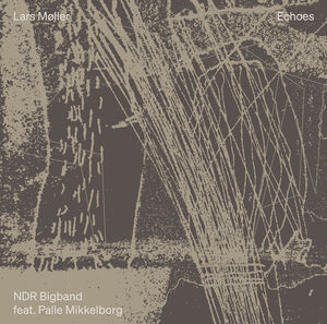 Moller: Echoes - Live , NDR Bigband