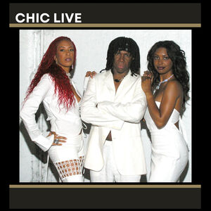 Chic - Live in Amsterdam , Chic