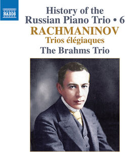 History of the Russian Piano Trio, Vol. 6 - Rachmaninoff: Trios elegiaques