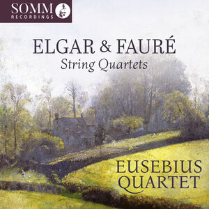 Elgar & Faure: String Quartets , Catherine King