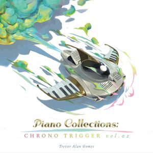 Piano Collections: Chrono Trigger Volume 2 (Original Soundtrack)