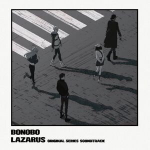 Lazarus (Adult Swim Original Series Soundtrack) , Bonobo