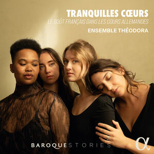 Tranquilles Coeurs , Ensemble Theodora