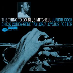 The Thing To Do (Blue Note Classic Vinyl Edition) , Blue Mitchell