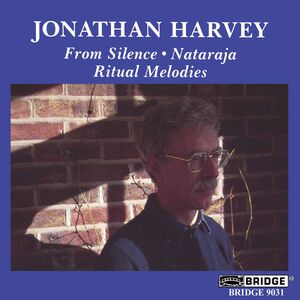 From Silence , Jonathan Harvey