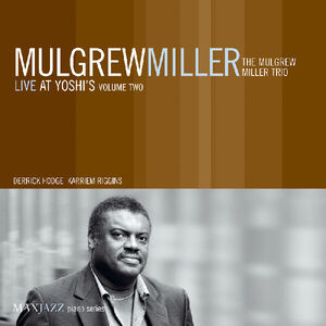 Live At Yoshi's, Vol. 2 , Mulgrew Miller