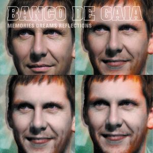 Memories Dreams Reflections , Banco de Gaia