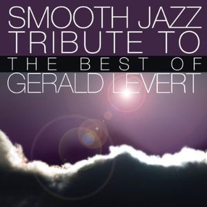 Smooth Jazz Tribute to Gerald Levert