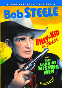 Billy the Kid in Texas / The Land of Missing Men , Bob Steele