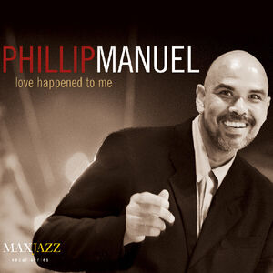 Love Happened to Me , Phillip Manuel