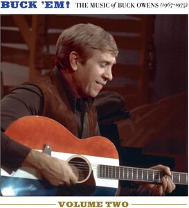 Buck Em! Volume 2 - The Music Of Buck Owens (1967-1975) , Buck Owens