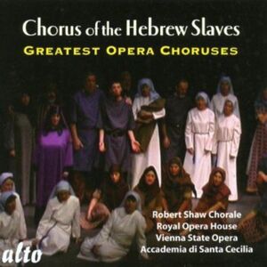 Chorus Of The Hebrew Slaves Greatest , Robert Shaw Chorale