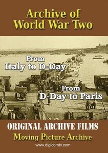 Archive Of World War Two: From Italy To D-Day And D-Day To Paris