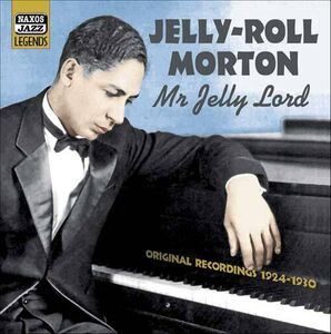 Mr. Jelly Lord , Jelly Roll Morton