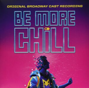 Be More Chill (original Broadway Cast Recording)