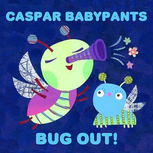 Bug Out! , Caspar Babypants