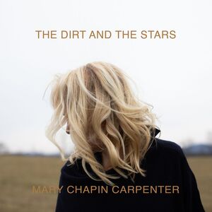 Dirt And The Stars , Mary-Chapin Carpenter
