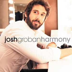 Harmony , Josh Groban