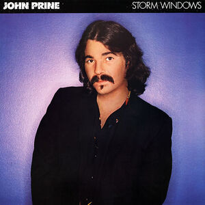 Storm Windows , John Prine